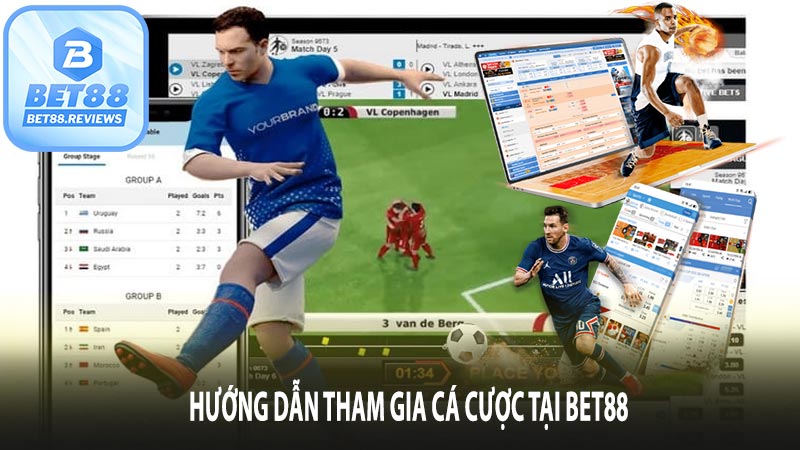 Hướng dẫn tham gia cá cược tại Bet88