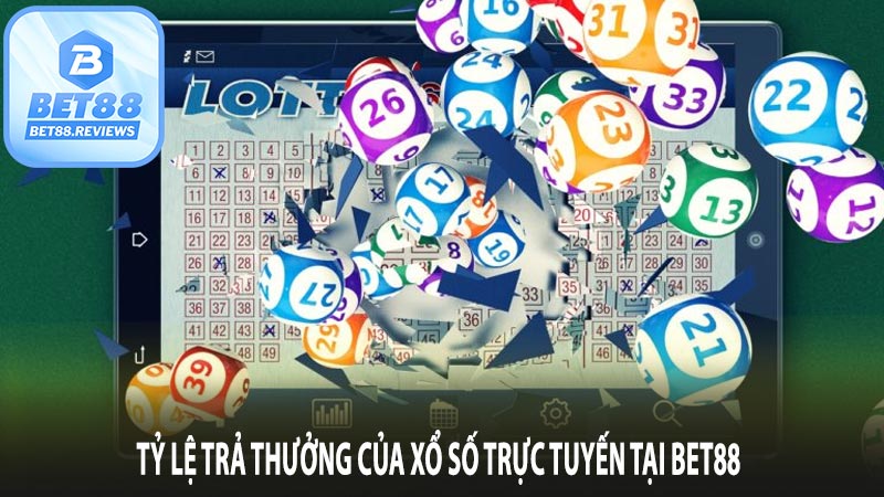 Tỷ lệ trả thưởng của xổ số trực tuyến bet88