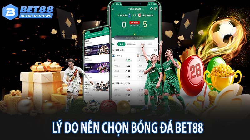 Lý do người chơi nên lựa chọn tham gia cá cược bóng đá bet88